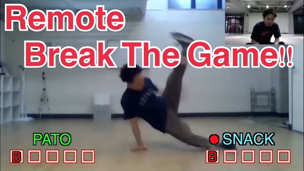 Remote Break the Game PATO vs SNACK ブレイクダンス Powermove freeze