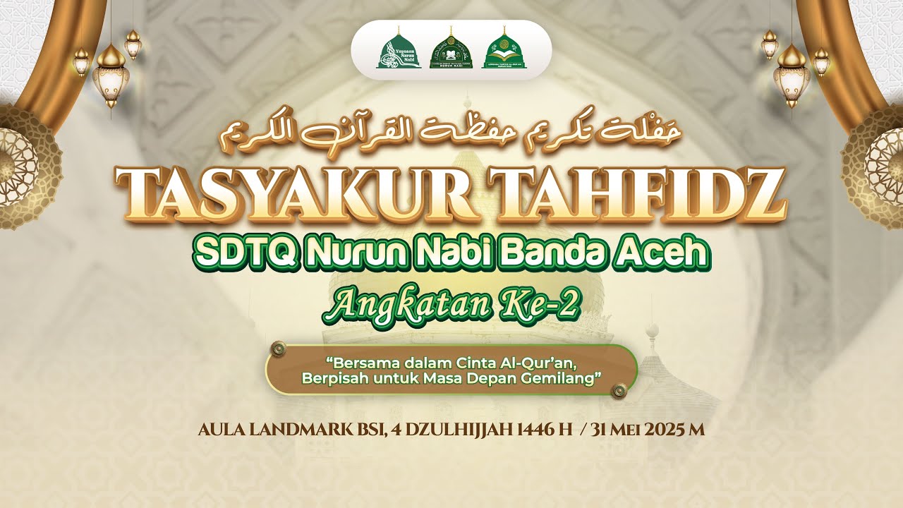 🔴Live Streaming Tasyakur Tahfidz SDTQ Nurun Nabi Banda Aceh Angkatan Ke-2