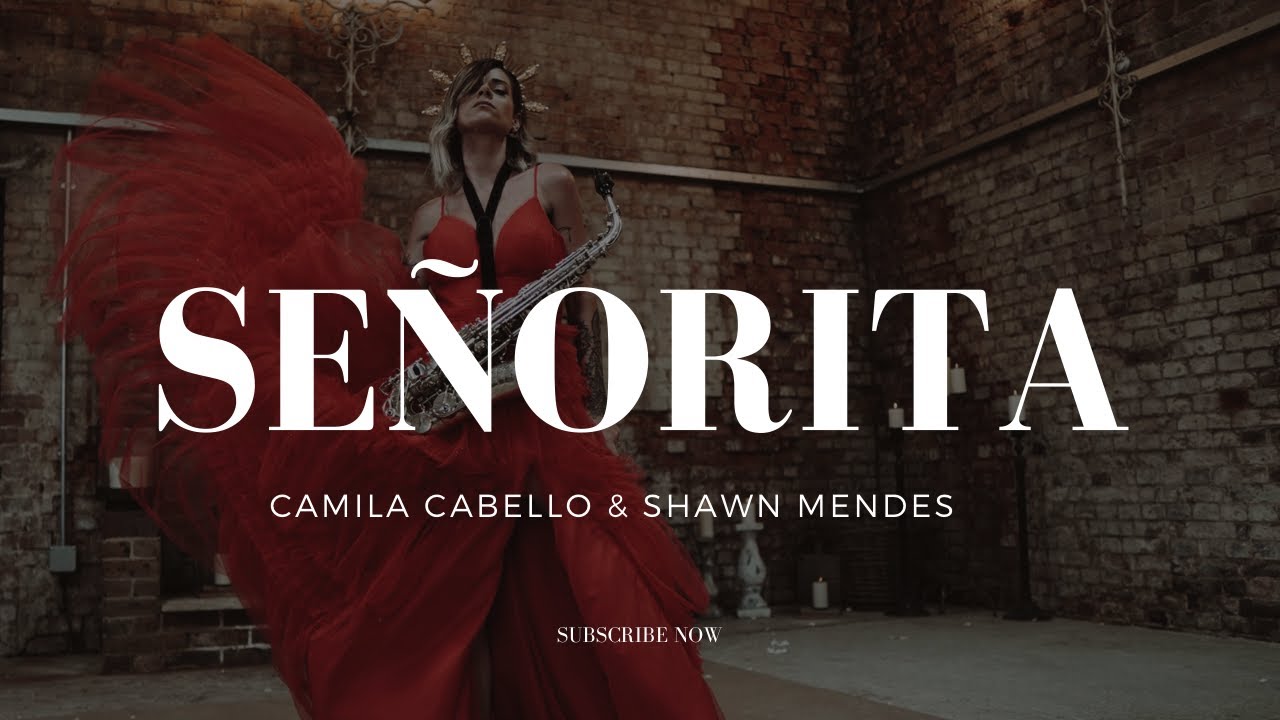 Senorita - Camila Cabello and Shawn Mendes (Alto Saxophone Cover)