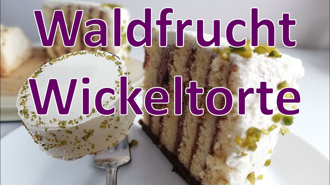 Wickeltorte mit Beeren und Sahne | Waldfrucht Wickeltorte einfach selber machen | Tutorial