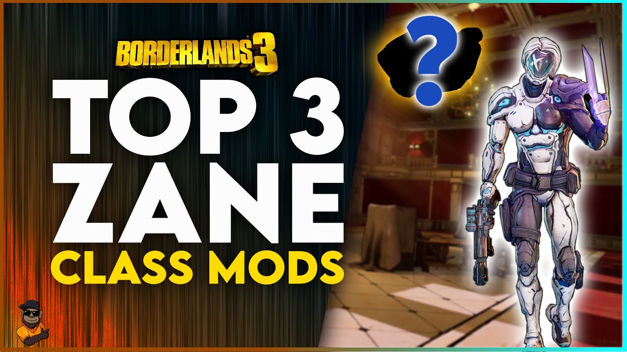 TOP 3 BEST ZANE CLASS MODS IN BORDERLANDS 3