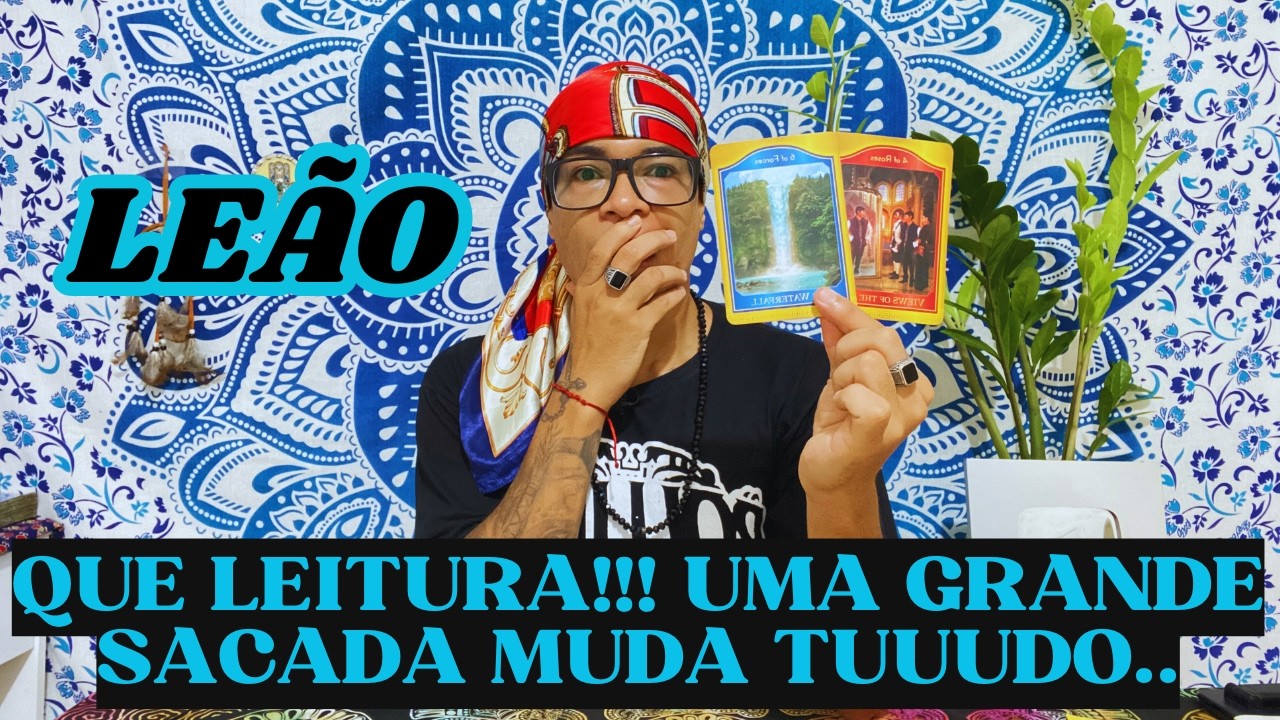 ♌️LEÃO QUE LEITURA 🤯 UMA GRANDE SACADA MUDA TUUUDO 🔓 FUSÃO ❤️ 🔥