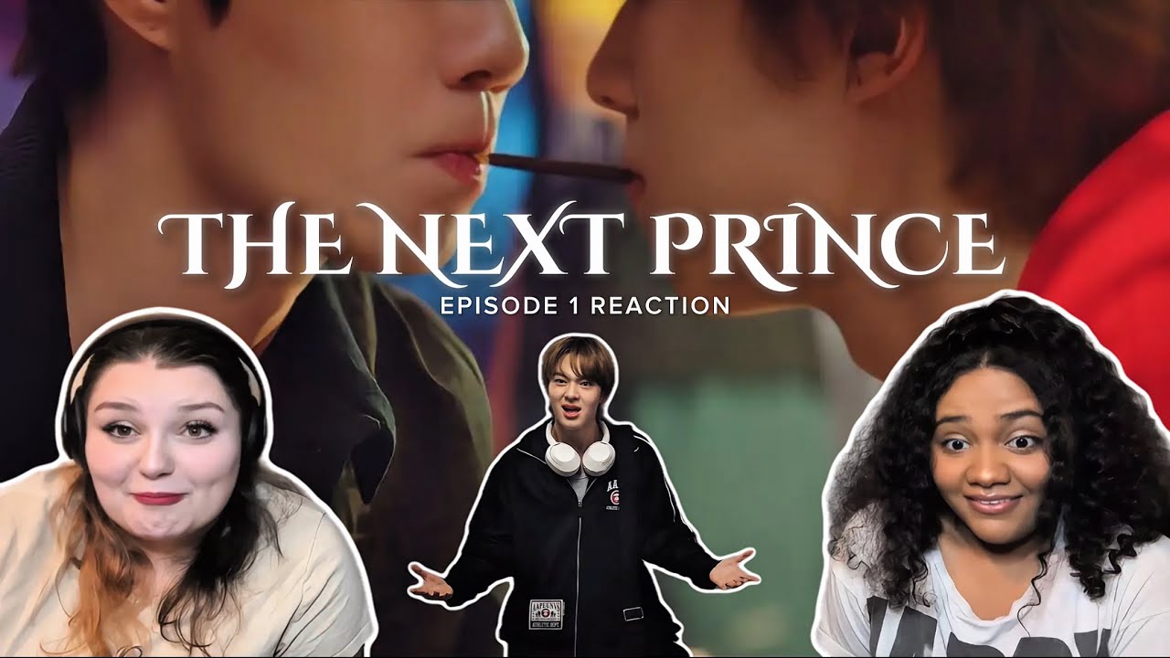 The Next Prince ep 1 reaction