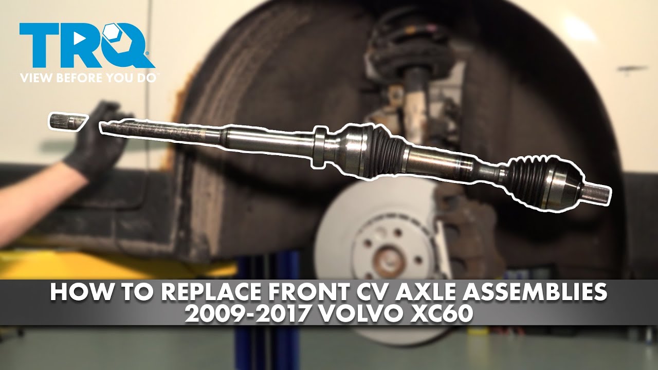 Как заменить передние ШРУСы на Volvo XC60 3.2L L6 2009-2017 годов выпуска