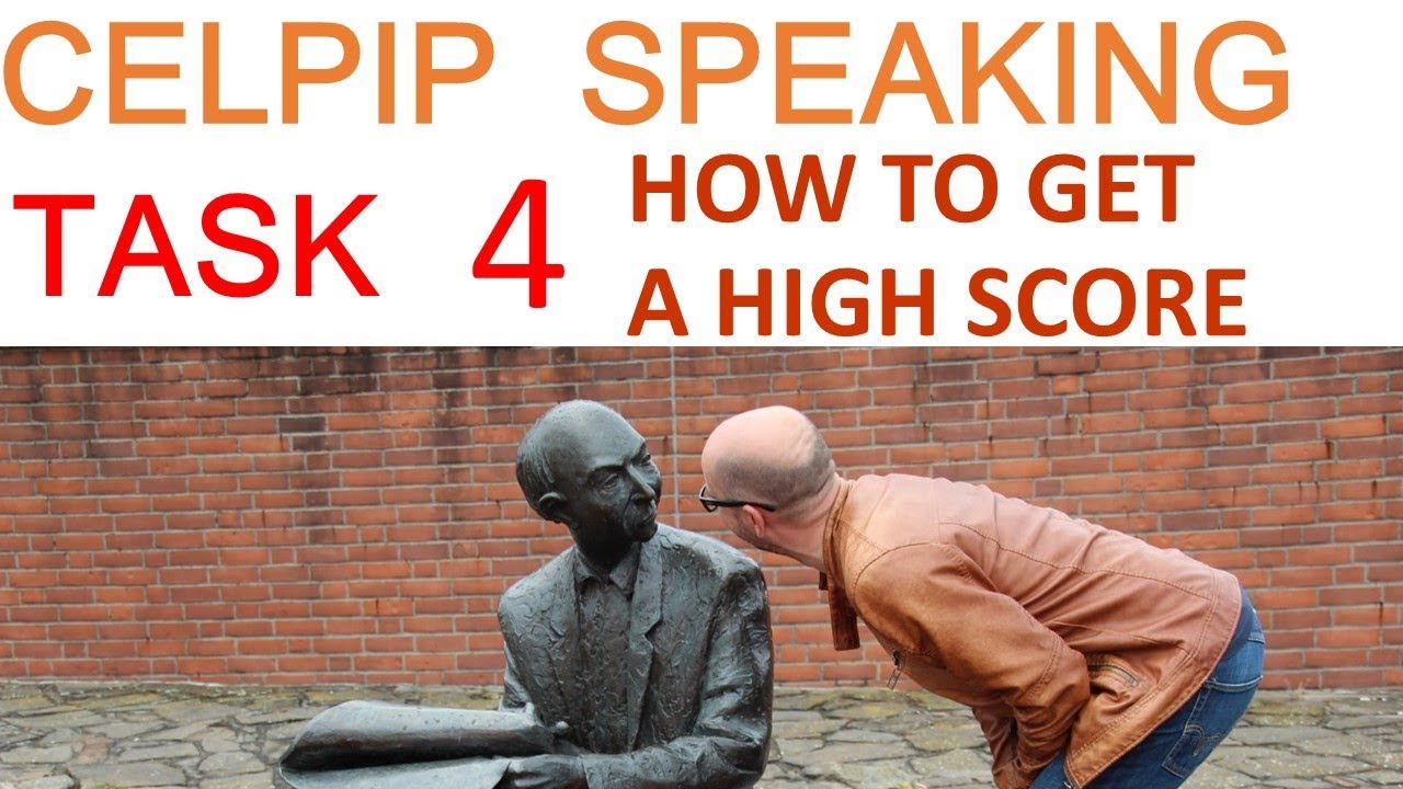 4. CELPIP Speaking - How to get a HIGH SCORE in Task 4