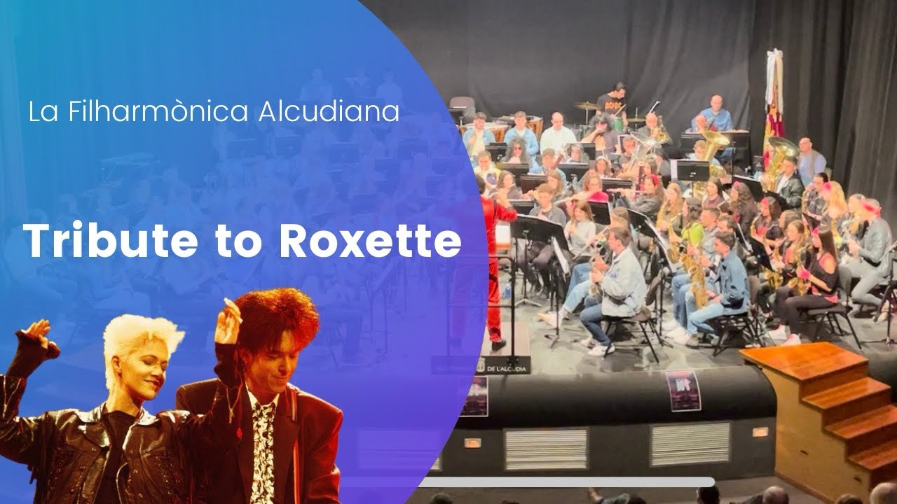 Tribute to Roxette (arr. Wolfgang Wössner) - Banda Simfònica de La Filharmònica Alcudiana