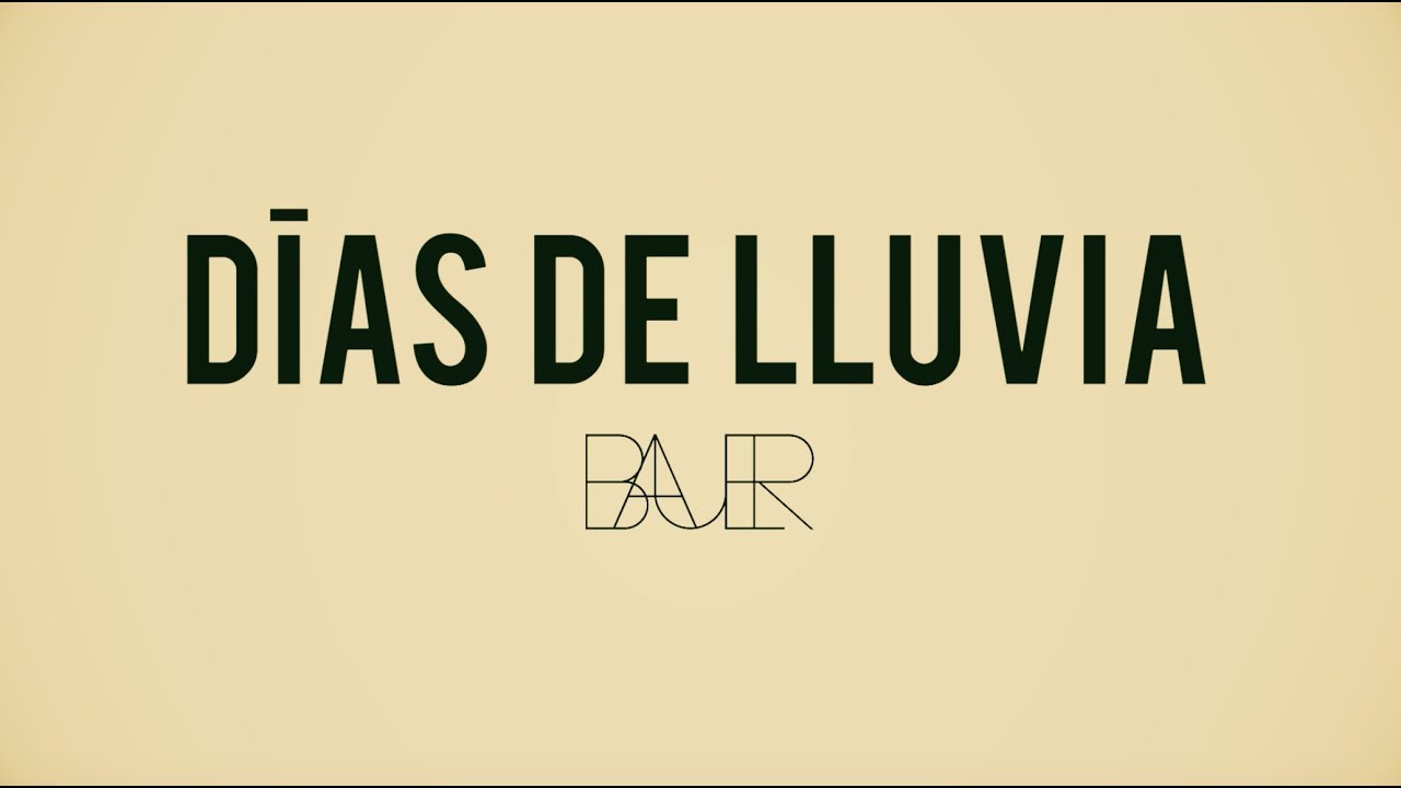 Dias de lluvia - BAUER [STUDIO VERSION]