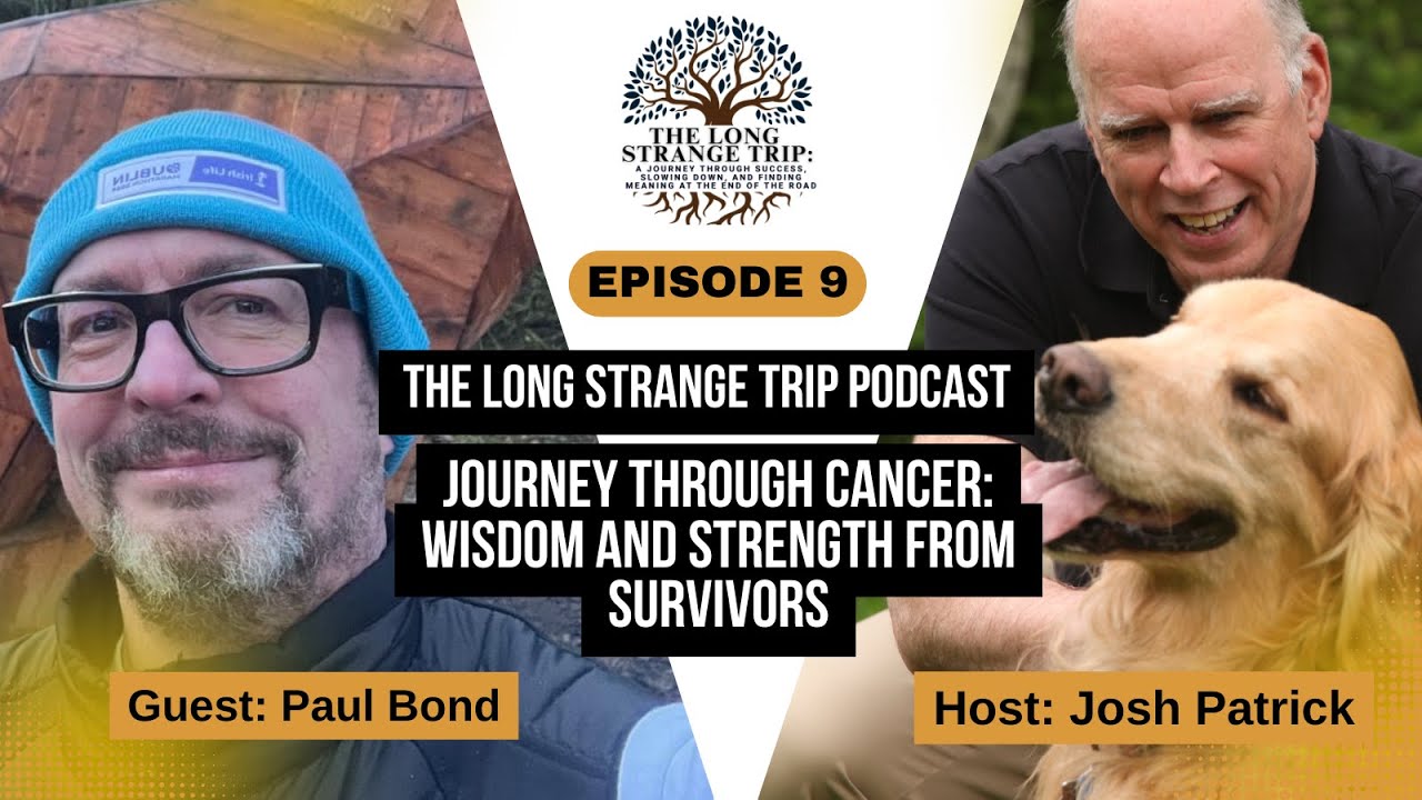 Episode 9: Journey Through Cancer: Wisdom and Strength from Survivors with Paul Bond
