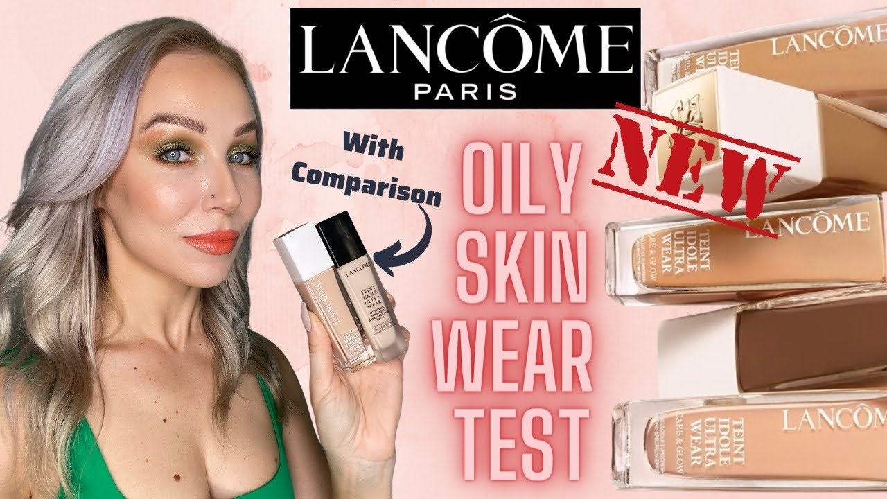 LANCOME TEINT IDOLE ULTRA WEAR CARE & GLOW FOUNDATION REVIEW, WEAR TEST & COMPARISON/COMBO OILY SKIN