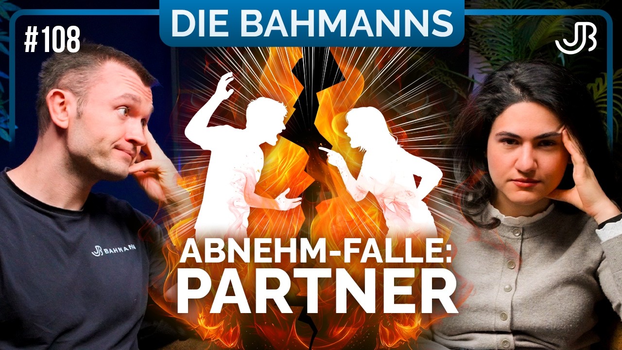 Warum dein Partner heimlich dein Abnehmen sabotiert - (Die Bahmanns - Folge #108)