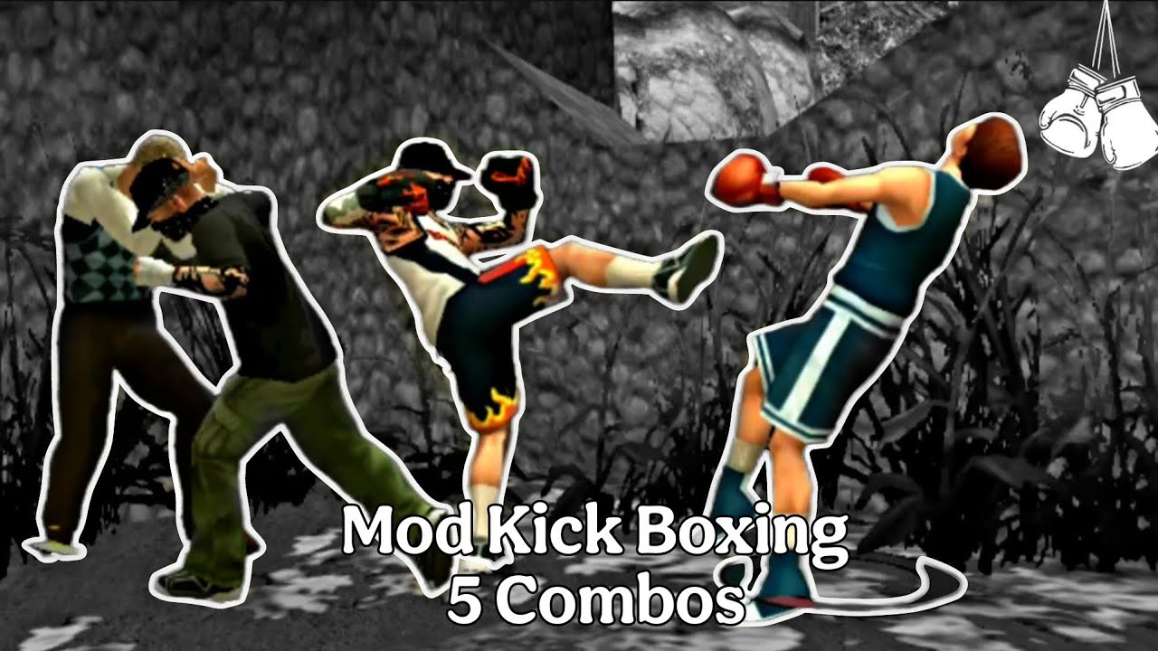 Mod Kick Boxing 5 Combos BULLY AE MODS