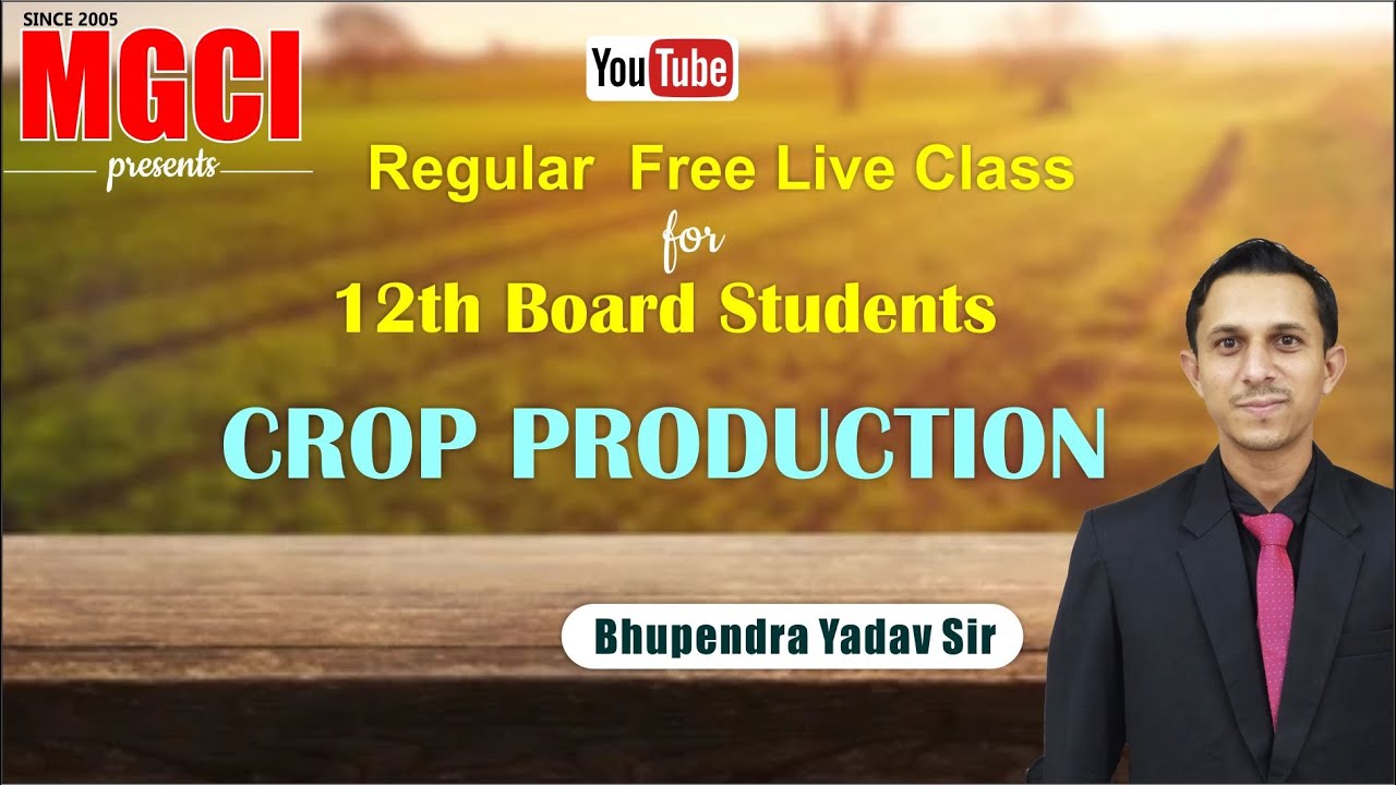 12th :: Crop Production & Horticulture :: Bhupendra Yadav Sir