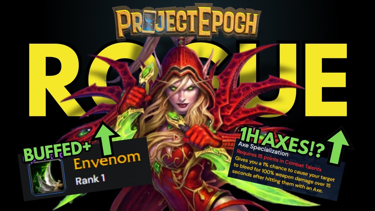 Classic+ Rogue Talents REWORKED &ndash; 1H Axes, Buffed Assassination, & Poison Overhaul | Project Epoch