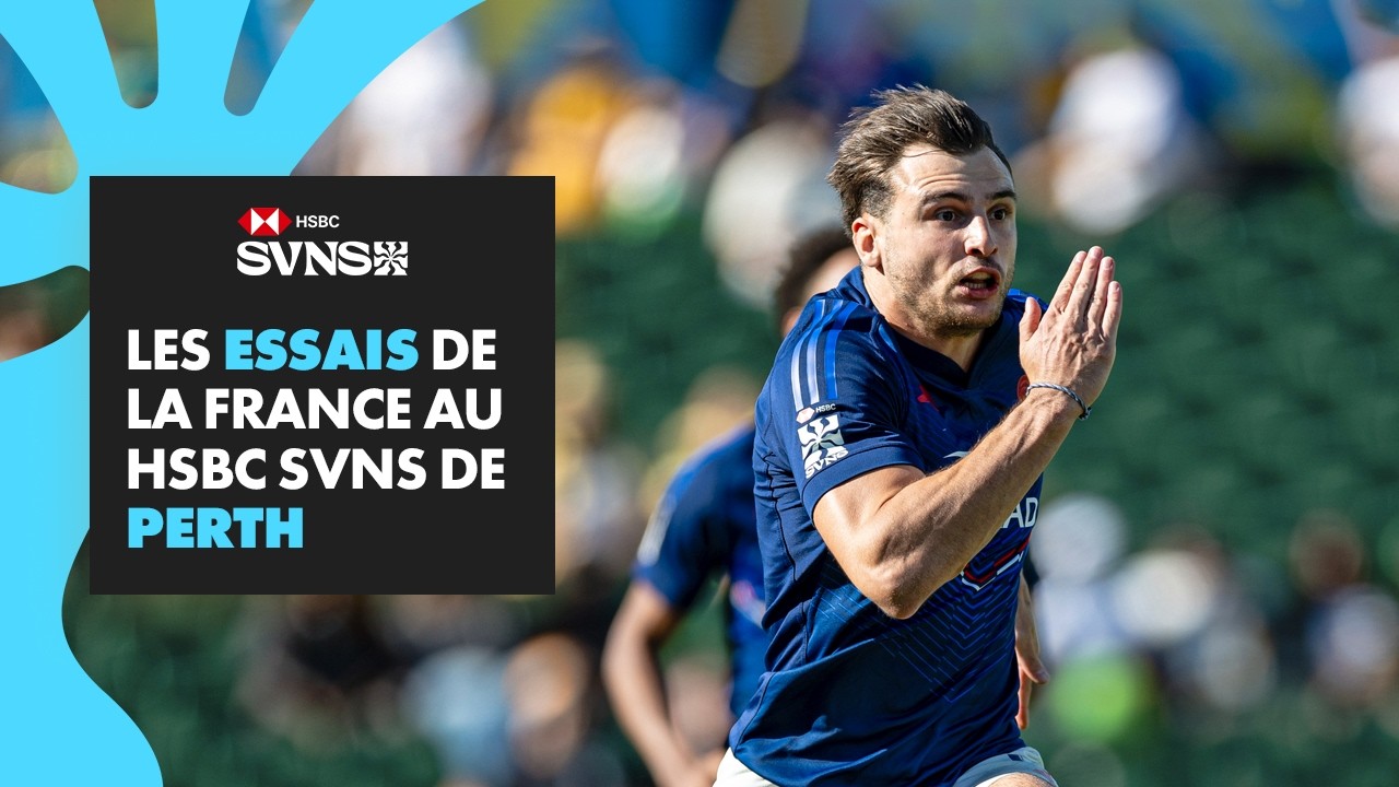 🇫🇷 Tous les essais des Bleus au HSBC SVNS Perth 2026 !