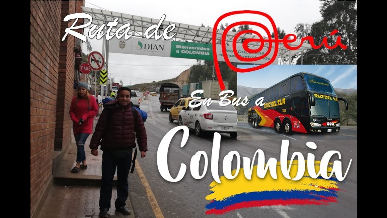 Desde Trujillo Perú hasta Cali Colombia en Bus