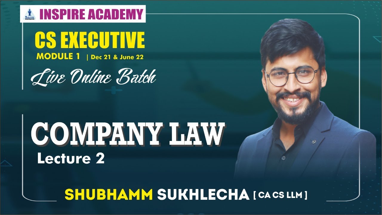 CS Executive Company Law  Lecture 2 BY Shubhamm Sukhlecha  sir