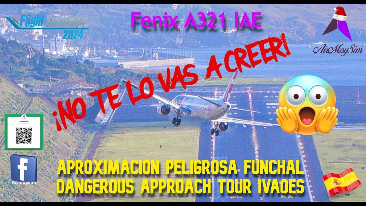 &iexcl;NO TE LO VAS A CREER! Aproximaci&oacute;n peligrosa a Funchal | F&eacute;nix A321