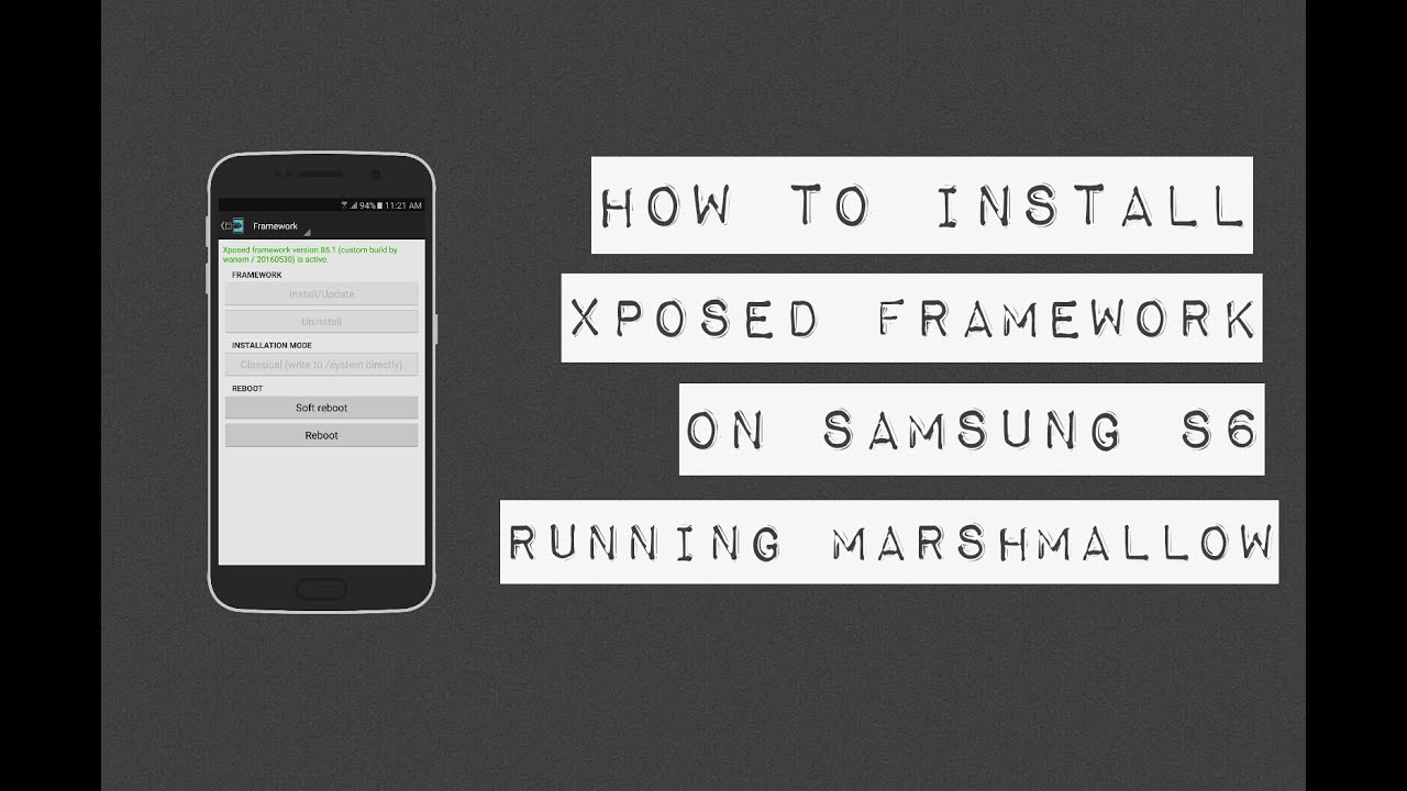 How To Install Xposed Module On Galaxy S6 Running Marshmallow