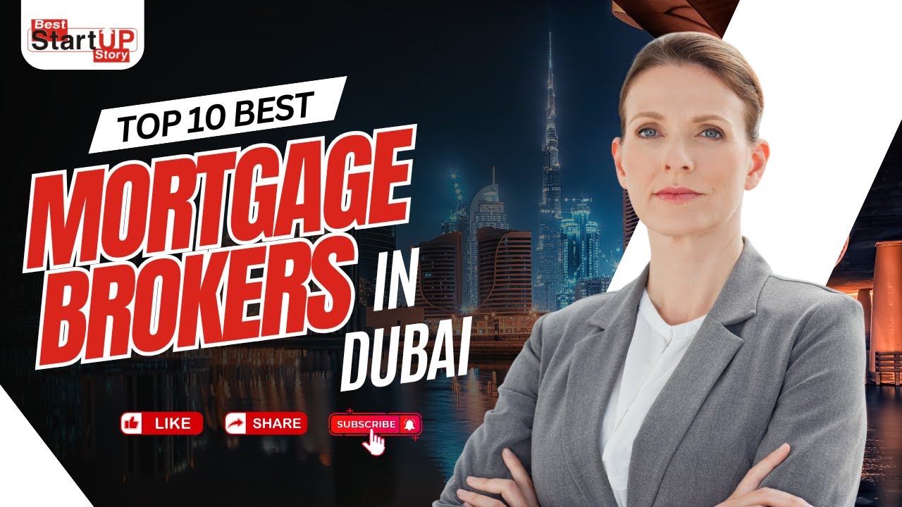 List of Top 10 Best Mortgage Brokers in Dubai