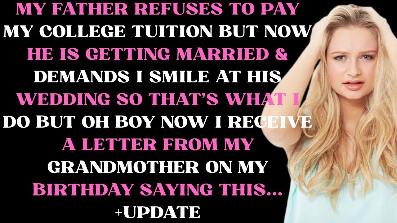 My father refuses to pay my college tuition but now he is getting married & demands I smile at his