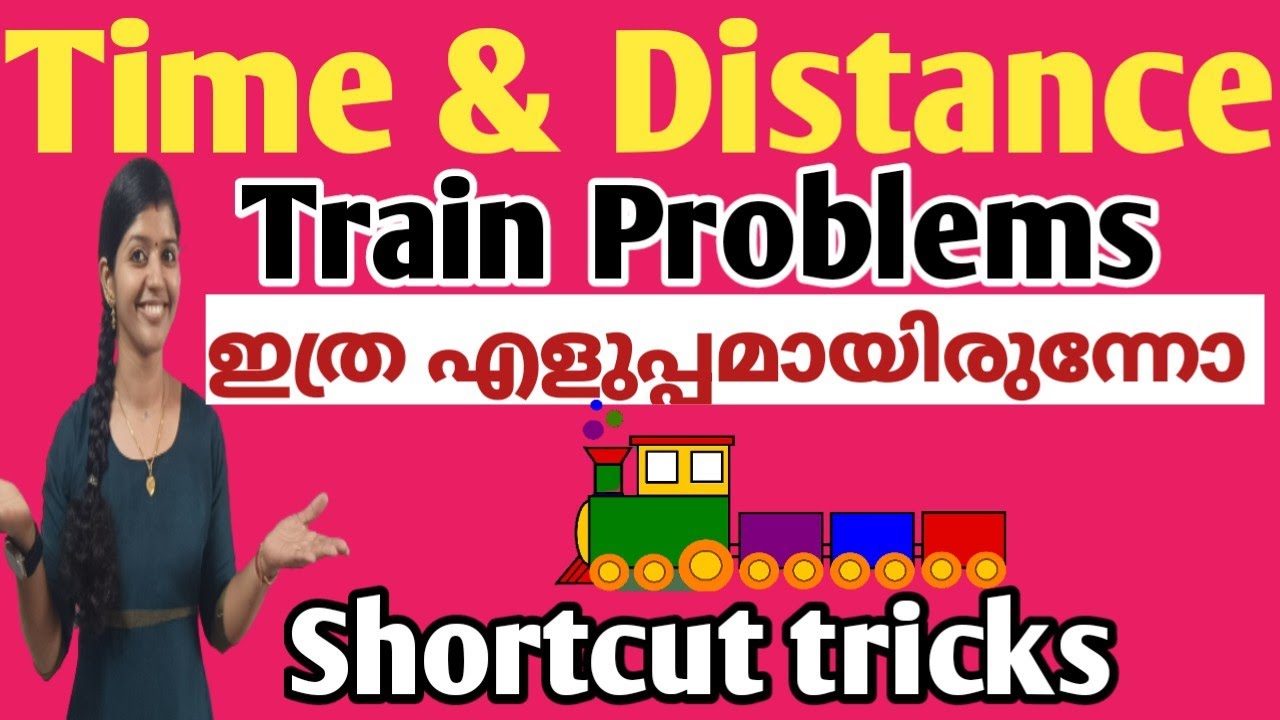TRAIN | സമയവും ദൂരവും | Problems from Speed,Distance and Time | Easy method | just easy learning