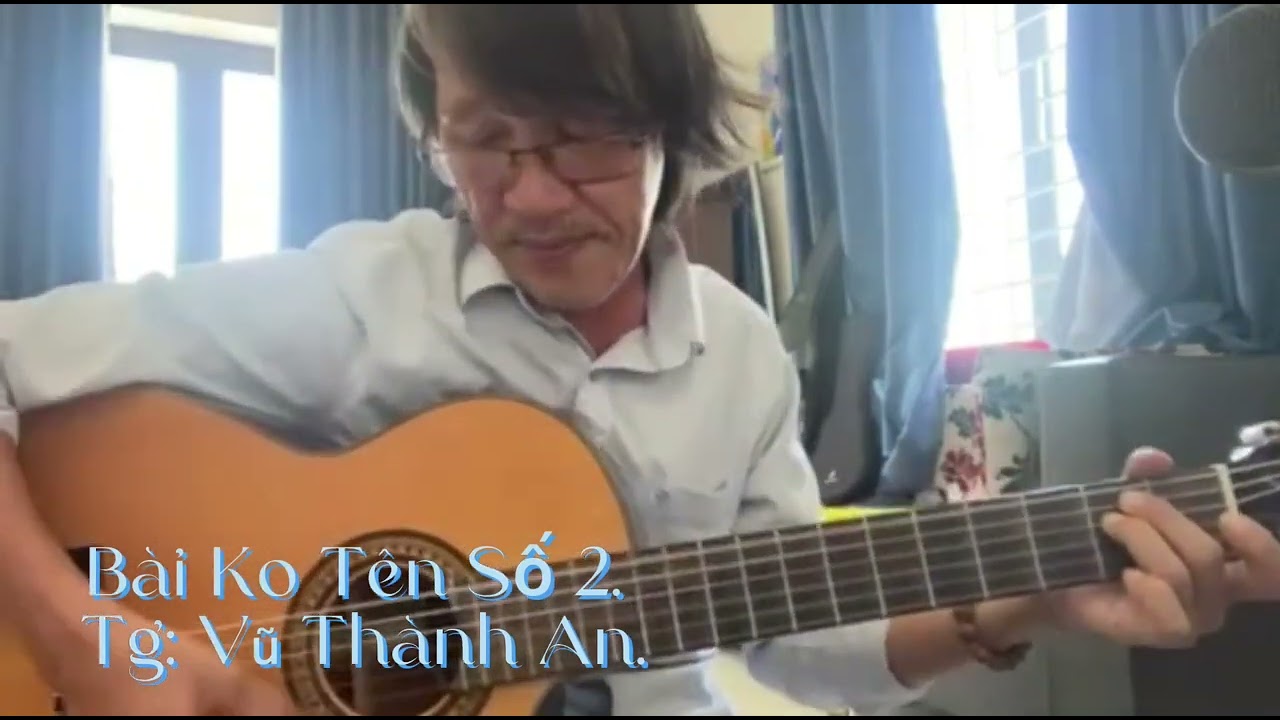 Bài Ko Tên Số 2. Tg: Vũ Thành An.