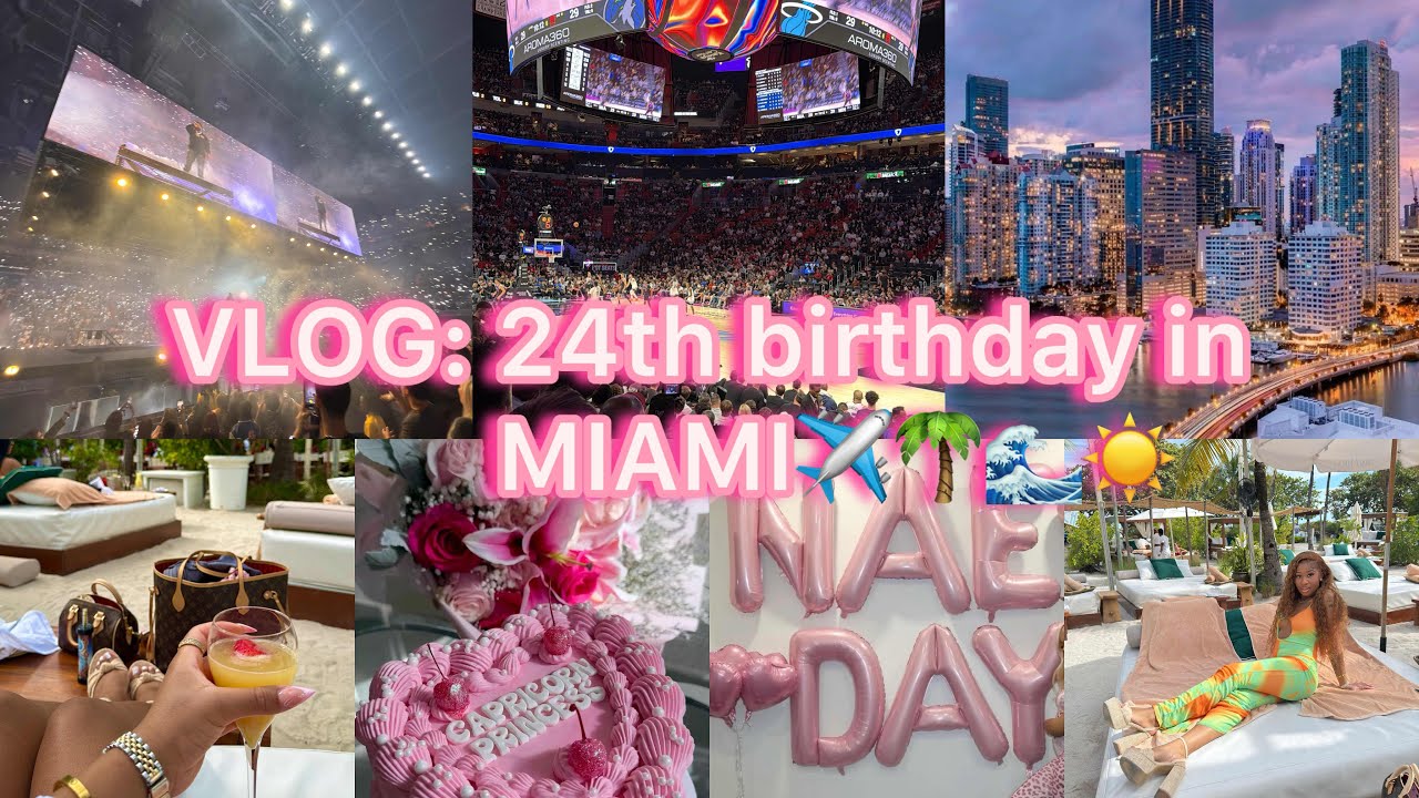 VLOG: MY BIRTHDAY IN MIAMI, ROD WAVE CONCERT, NBA GAME, ETC