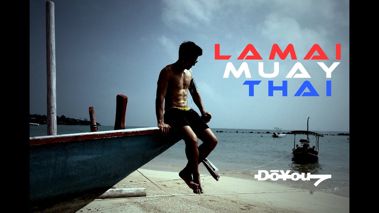 LAMAI MUAY THAI - Train Fight Motivation Inspiration