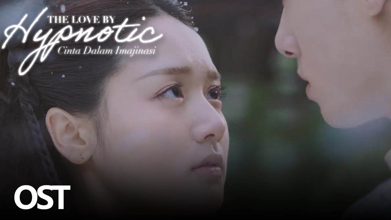The Love by Hypnotic (Cinta Dalam Imajinasi) OST |  明月照我心 《初见雪 Chu Jian Xue》| WeTV【INDO SUB】