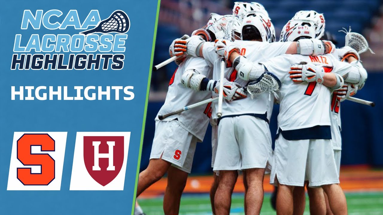 Syracuse vs Harvard  | NCAA College Lacrosse Highlights | May 11, 2025