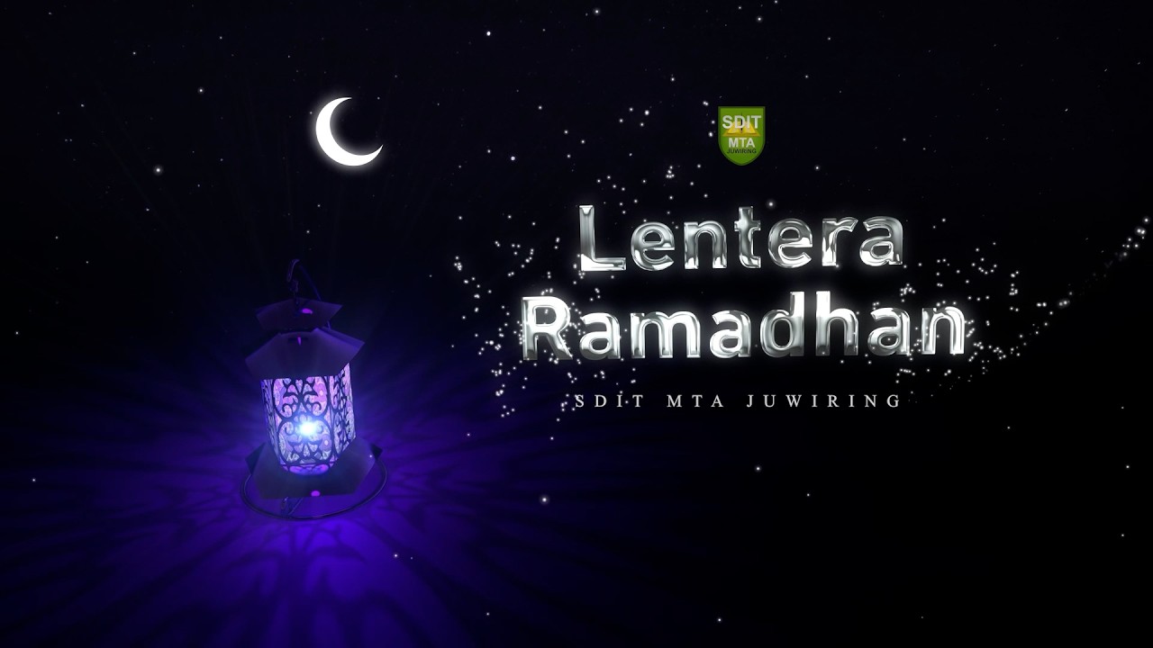Lentera Ramadhan || Bagian 2 || Tujuan Berpuasa