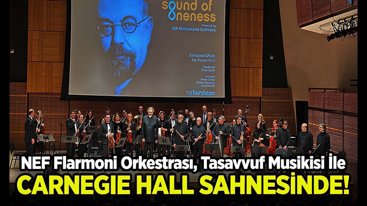 NEF Flarmoni Orkestrası, Tasavvuf Musikisi İle Carnegie Hall Sahnesinde!