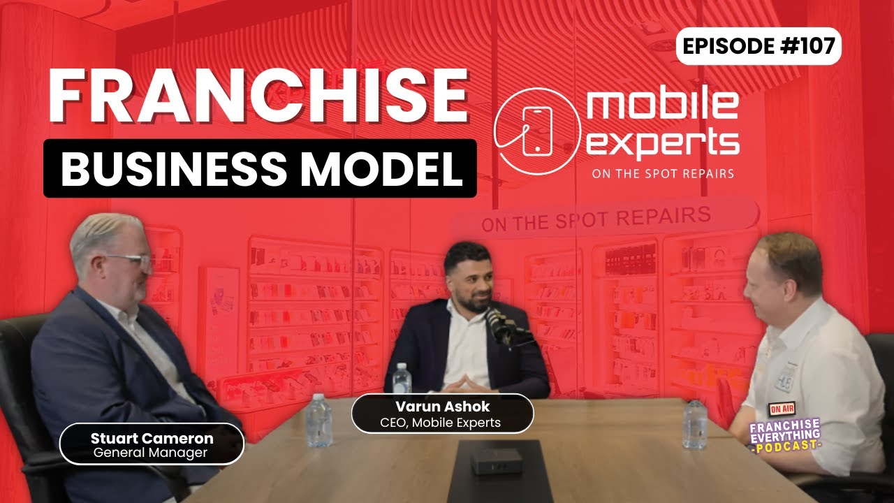 Ep107 The Mobile Experts Franchise Business Model, with Varun Ashok and Stuart Cameron