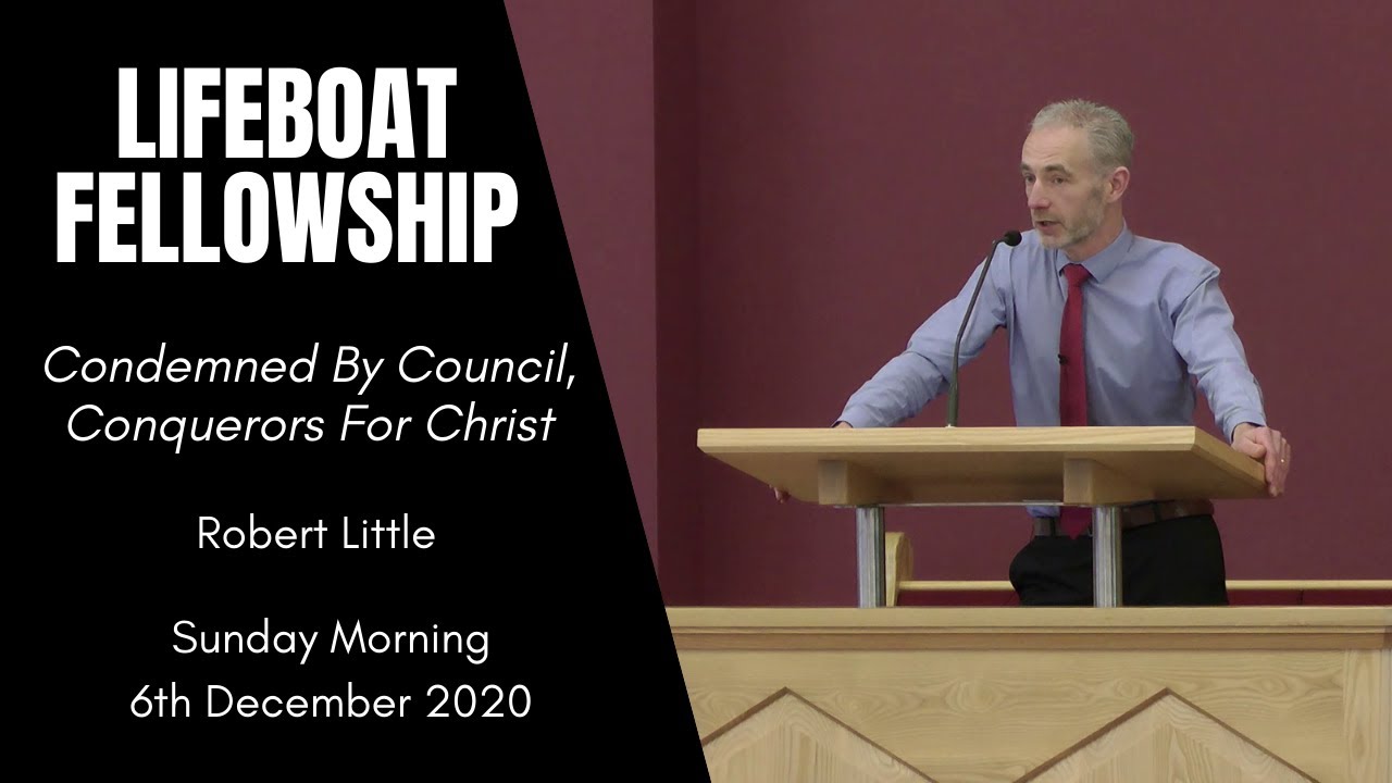 Condemned By Council, Conquerors For Christ - Robert Little