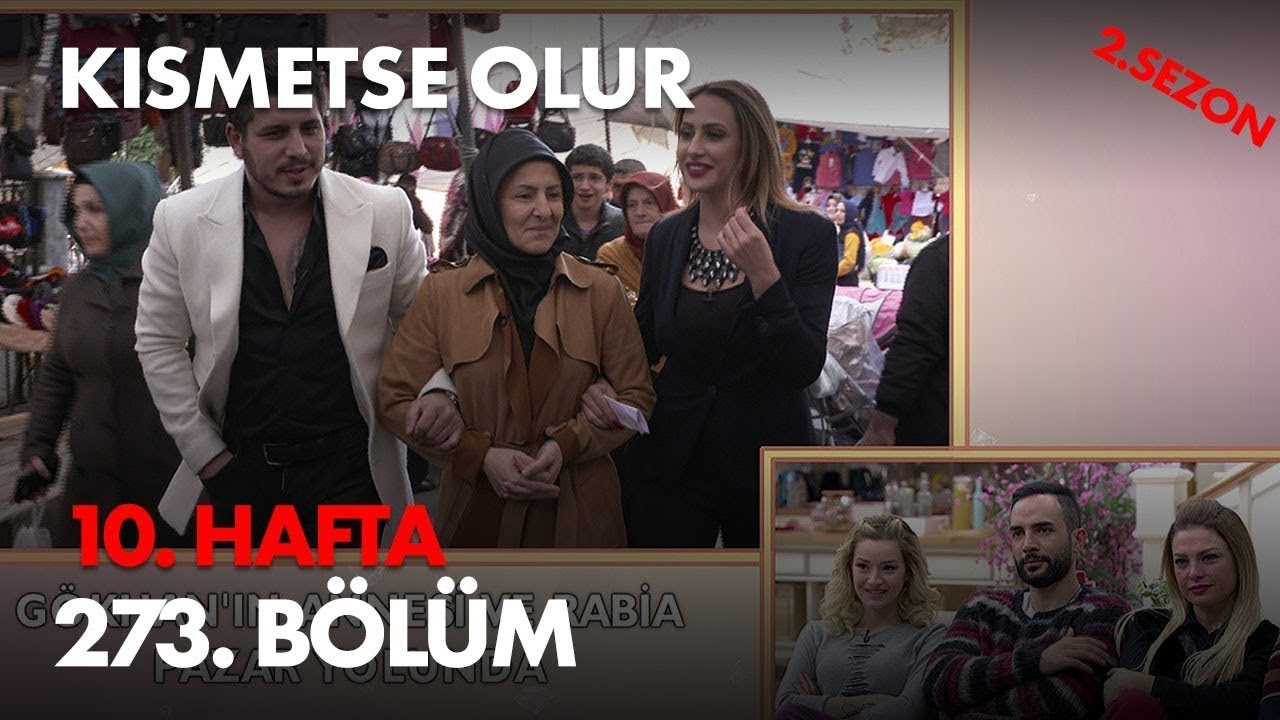 Kısmetse Olur 10. Hafta 273. Bölüm - Full Bölüm
