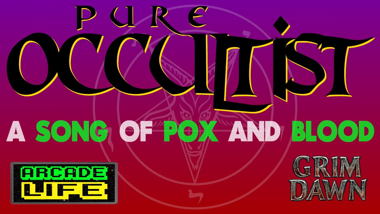 Grim Dawn - Pure Occultist - Level 1 to 50 - Build, Skills, Gear, Devotions - 2022 - v1.1.9.6