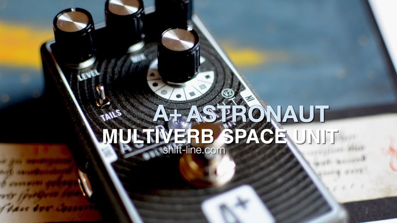 Демонстрационный образец A+ от Shift Line: ASTRONAUT V2 Multiverb Space Unit.