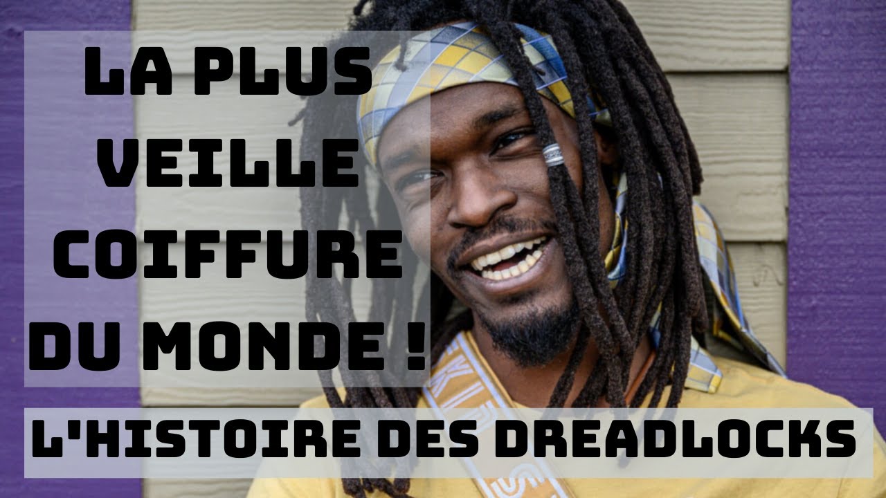 LA PLUS VIELLE COIFFURE DU MONDE : L'histoire des Dreadlocks