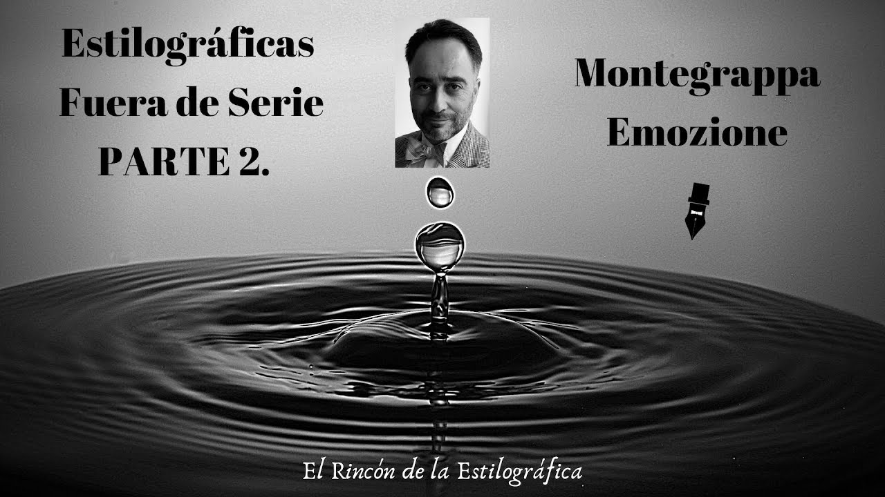 Montegrappa Emozione. Estilogr&aacute;ficas Fuera de Serie PARTE 2. El Rinc&oacute;n de la Estilogr&aacute;fica.