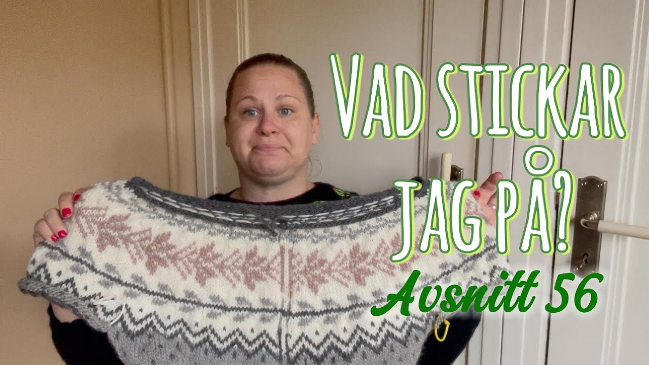 Vad stickar jag på? Avsnitt 56