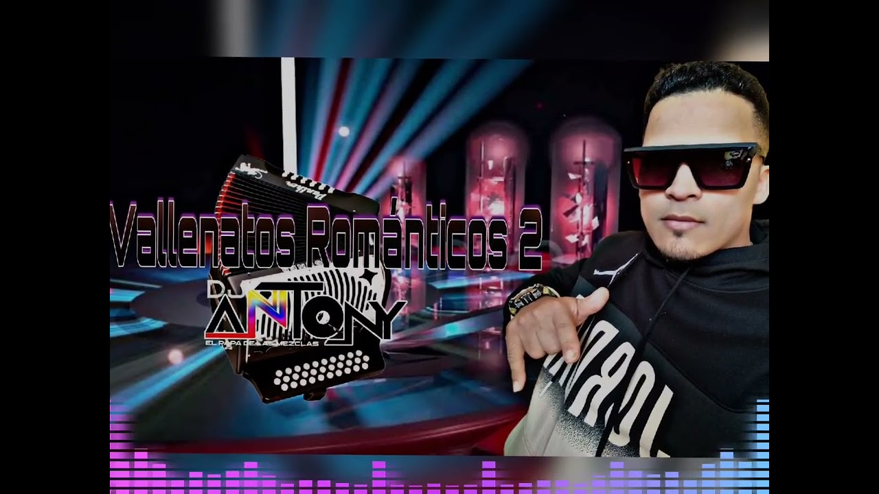 VALLENATOS ROMÁNTICOS VL2 #vallenato #vallenatosromanticos DJ Antony El Papá De Las Mezclas