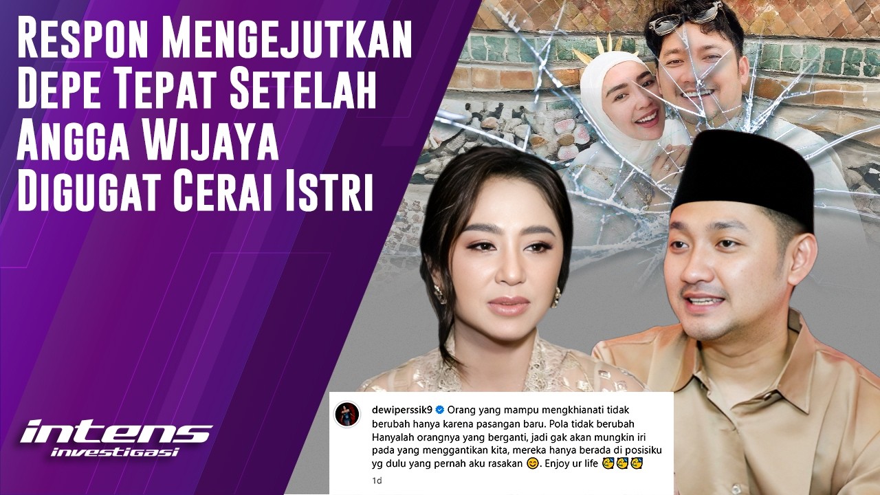 Respon Depe Tepat Setelah Angga Wijaya Digugat Cerai Istri | Intens Investigasi | Eps 6521