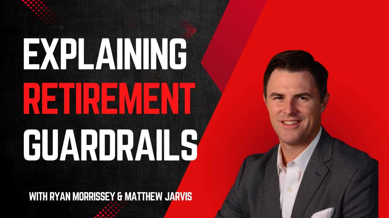 How To Get More Retirement Income Using Retirement Guardrails With Guest Matthew Jarvis