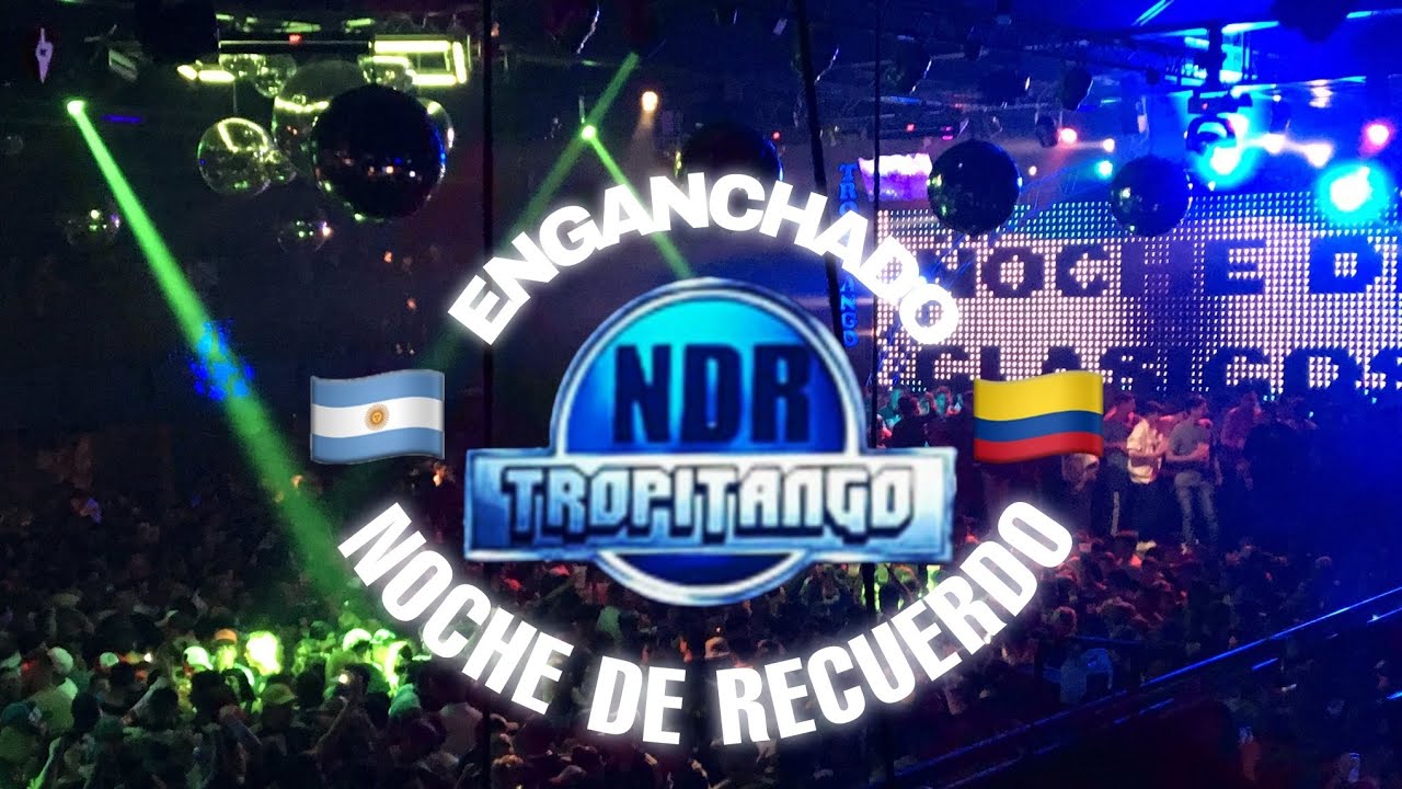 TROPITANGO NOCHE DEL RECUERDO ENGANCHADO🇨🇴🇦🇷