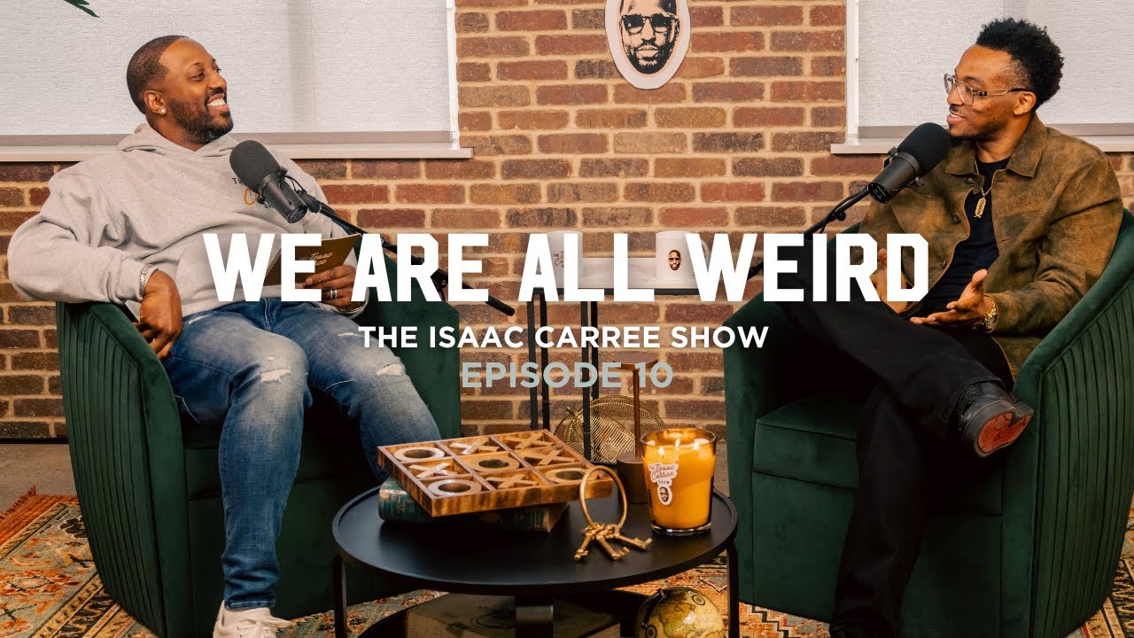 We Are All Weird // Ep 10 The Isaac Carree Show with Jonathan McReynolds