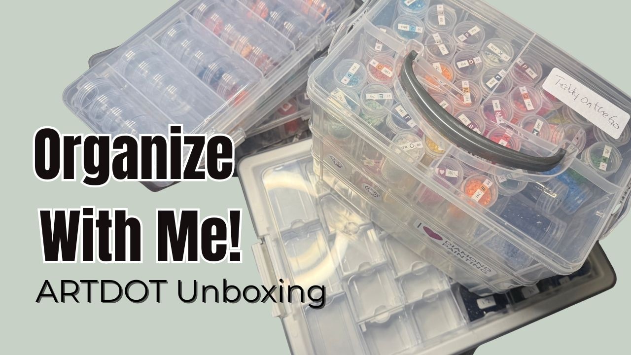Organize With Me Favorite Diamond Painting Storage System & ARTDOT Unboxing