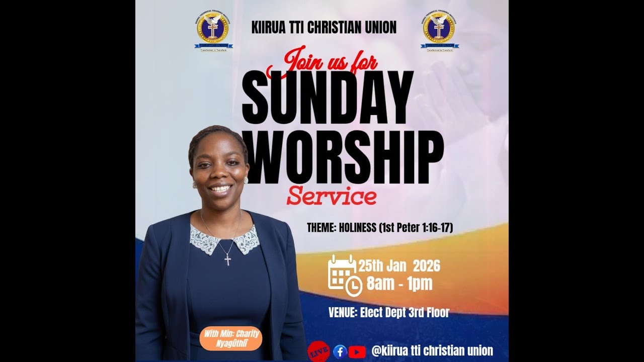 KIIRUA TTI CU | SUNDAY 25TH JAN || GUEST MNI: CHARITY NYAGUTHII|| WELCOME  ALL.