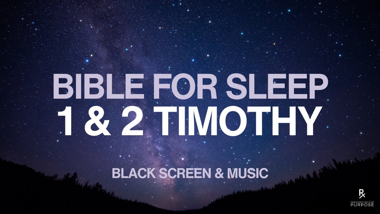 The Books of 1 & 2 Timothy for Sleep | Relaxing Bible Reading | Black Screen #bibleforsleep