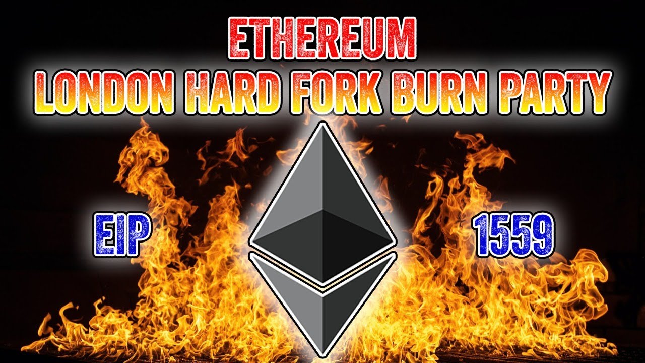 Ethereum London Hardfork Burn Party - EIP-1559 & Future of ETH 2.0