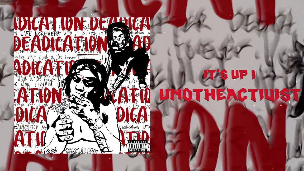 UnoTheActivist - It’s Up !